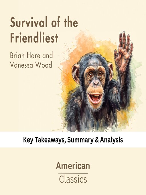 Cover image for Survival of the Friendliest by Brian Hare and Vanessa Wood